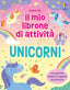 Copertina del libro UNICORNI - IL MIO LIBRONE DI ATTIVITA'