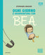 Copertina del libro OGNI GIORNO E' UN' AVVENUTA CON BEA