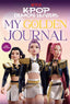 Copertina del libro KPOP DEMON HUNTERS - MY GOLDEN JOURNAL