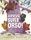 Copertina del libro ARRIVA SUPER ORSO