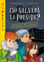 Copertina del libro CHI SALVERA' LA PRESIDE? - GIALLINI