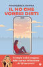 Copertina del libro IL NO CHE VORREI DIRTI