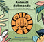 Copertina del libro ANIMALI DEL MONDO