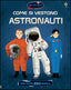Copertina del libro COME SI VESTONO... ASTRONAUTI. CON ADESI