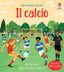 Copertina del libro IL CALCIO. EDIZ. A COLORI