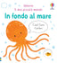 Copertina del libro IN FONDO AL MARE. EDIZ. A COLORI