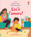 Copertina del libro COS' L'AMORE? EDIZ. A COLORI