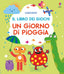 Copertina del libro UN GIORNO DI PIOGGIA. EDIZ. ILLUSTRATA