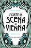 Copertina del libro MORTE IN SCENA A VIENNA