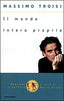 Copertina del libro IL MONDO INTERO PROPRIO (A CURA DI MARCO
