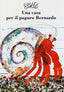 Copertina del libro UNA CASA PER IL PAGURO BERNARD