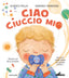 Copertina del libro CIAO CIUCCIO MIO