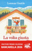 Copertina del libro LA VOLTA GIUSTA