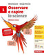 Copertina del libro OSSERVARE E CAPIRE LE SCIENZE 1