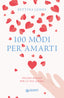 Copertina del libro 100 MODI PER AMARTI