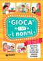 Copertina del libro GIOCA CON I NONNI!