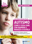 Copertina del libro AUTISMO COME E COSA FARE - NUOVA EDIZION