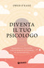 Copertina del libro DIVENTA IL TUO PSICOLOGO