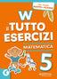 Copertina del libro W IL TUTTO ESERCIZI - MATEMATICA 5