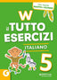 Copertina del libro W IL TUTTO ESERCIZI - ITALIANO 5