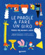 Copertina del libro LE PAROLE A FARE UN GIRO