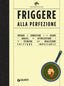 Copertina del libro FRIGGERE ALLA PERFEZIONE