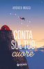 Copertina del libro CONTA SUL TUO CUORE