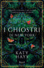 Copertina del libro I CHIOSTRI DI NEW YORK