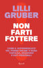 Copertina del libro NON FARTI FOTTERE .
