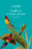 Copertina del libro VOGLIO TE E IL TUO AMORE