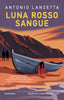 Copertina del libro LUNA ROSSO SANGUE