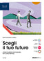 Copertina del libro SCEGLI IL TUO FUTURO