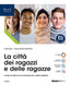 Copertina del libro CITTA' DEI RAGAZZI E DELLE RAGAZZE