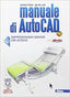 Copertina del libro MANUALE DI AUTOCAD ED. MISTA