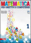 Copertina del libro MATEMATICA PER OBIETTIVI E COMPETENZE 1