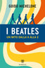 Copertina del libro I BEATLES. UN MITO DALLA A ALLA Z