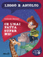 Copertina del libro CE L HAI FATTA, SUPER ME!