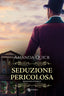 Copertina del libro SEDUZIONE PERICOLOSA