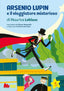Copertina del libro ARSENIO LUPIN E IL VIAGGIATORE MISTERIOS