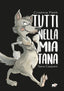 Copertina del libro TUTTI NELLA MIA TANA. EDIZ. A COLORI