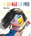 Copertina del libro IO DIPINGO LA PACE