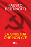 Copertina del libro LA SINISTRA CHE NON C'È