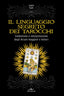 Copertina del libro IL LINGUAGGIO SEGRETO DEI TAROCCHI