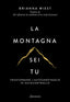 Copertina del libro MONTAGNA SEI TU