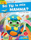 Copertina del libro SEI TU LA MIA MAMMA