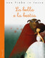 Copertina del libro LA BELLA E LA BESTIA. EDIZ. ILLUSTRATA
