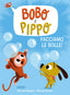 Copertina del libro BOBO E PIPPO. FACCIAMO LE BOLLE! EDIZ. A
