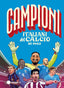 Copertina del libro CAMPIONI ITALIANI DEL CALCIO DI OGGI. ED