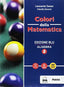 Copertina del libro COLORI DELLA MATEMATICA ED. BLU 2 ED. MI