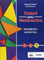 Copertina del libro COLORI DELLA MATEMATICA ED. BLU ED. MIST
